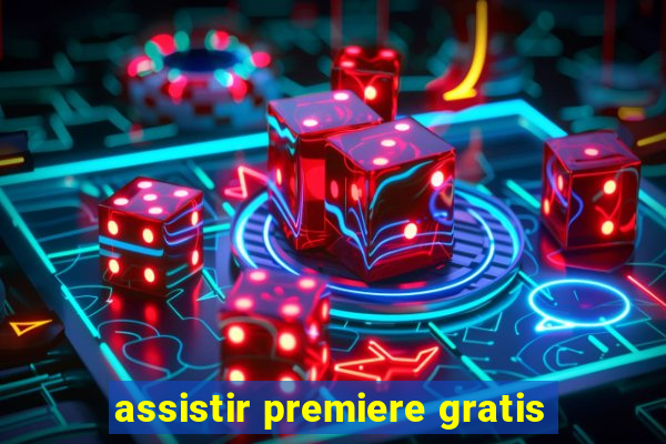 assistir premiere gratis